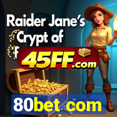 80bet com